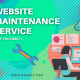 Website Maintenance Service: Why You Need It for your website